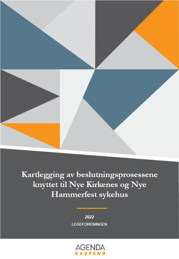 Forside av rapporten Kartlegging av beslutningsprosessene knyttet til Nye Kirkenes og Nye Hammerfest sykehus.PNG